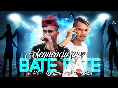MC FHAEL E MC KELZINHO - SEQUENCIA DO BATE BATE - LANÇAMENTO 2K19 OFICIAL