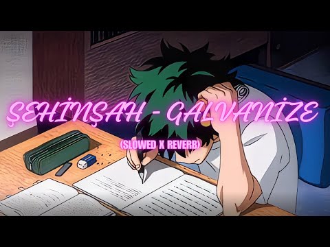Şehinşah feat. Cotard - GALVANİZE (Slowed x Reverb)