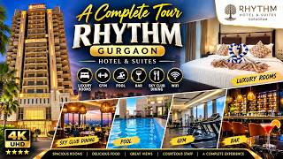 Is Rhythm Gurugram Worth It? Full Hotel Tour & Food Review | 4K