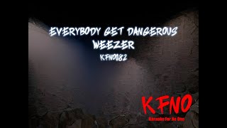 Weezer - Everybody Get Dangerous (karaoke)