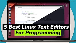 TOP 5 Best Linux Text Editors For Programming / Coding