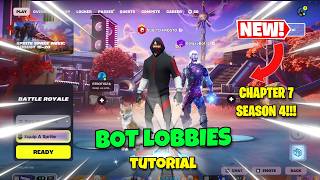 How To Get Bot Lobbies in Fortnite Chapter 7 Season 4 (Fortnite Bot Lobby Tutorial)