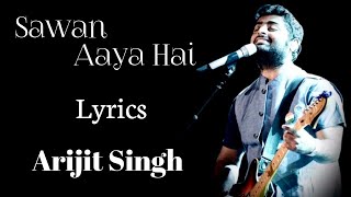 Download lagu Sawan Aaya Hai | Lyrics | Arijit Singh | Creature 3D mp3