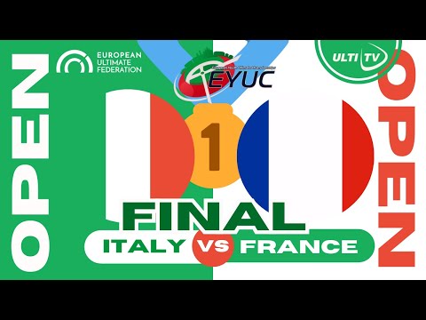 Italy vs France— 🥇 OPEN FINAL 🥈 — European Youth Ultimate Championships #EYUC2023