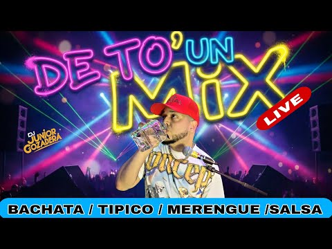 🎶🔥 MIX VARIADO DE BACHATA, MERENGUE, SALSA Y TÍPICO 💃🕺DJ JUNIOR GOZADERA #LLegoJunior