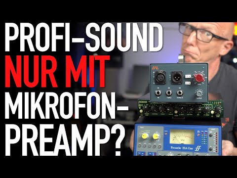 Stimmt das? Brauchst Du wirklich einen Mikrofon--Preamp?