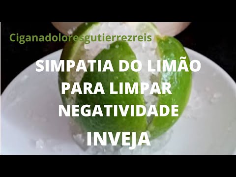 SIMPATIA DO LIMÃO/ LIMPEZA DA NEGATIVIDADE E INVEJA.@CiganaDoloresGutierrezReis