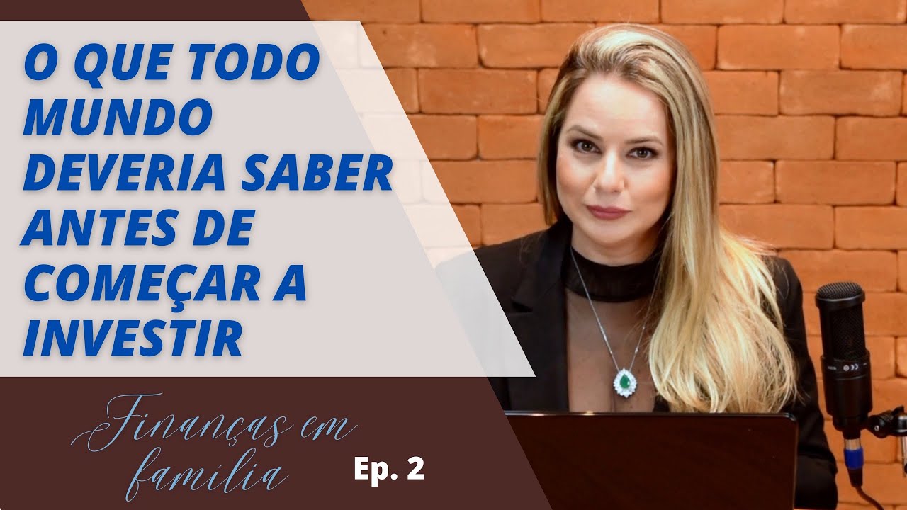 Como COMEÇAR a INVESTIR: Finanças em Família - Episódio 2