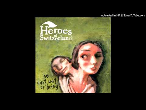 Heroes of Switzerland - Frantic (No Easy Way of Being EP, 2013)