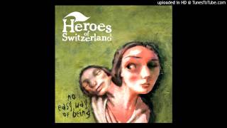 Heroes of Switzerland - Frantic (No Easy Way of Being EP, 2013)