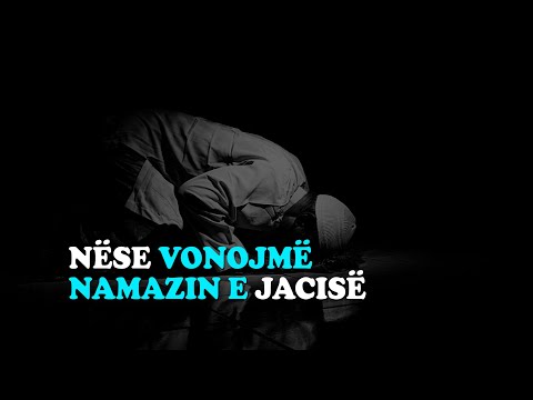 A kemi gjynah nëse e lejmë namazin e jacisë në fundin e kohës për arsye që të falim dhe namaz nate?