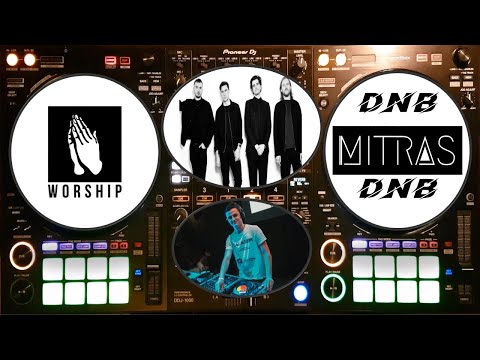 Mitras - Worship Artists Drum & Bass Mix (DJ Set)