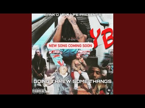 Going Threw Some Thangs