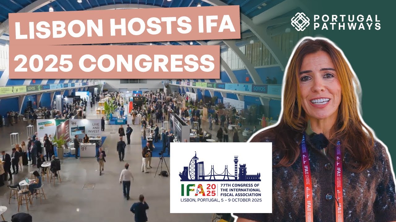 Portugal Pathways Joins World’s Tax and Fiscal Leaders at IFA Lisbon Congress 2025