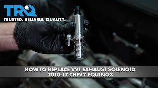 How to Replace Variable Valve Timing Exhaust Solenoid 2010-17 Chevy Equinox