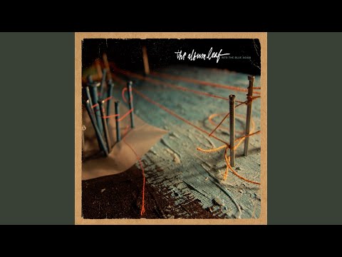 Wherever I Go - The Album Leaf