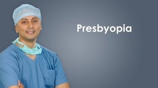 What is Presbyopia? Explanation in English 