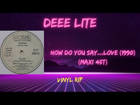 Deee Lite - How Do You Say........Love (1990) (Maxi 45T)