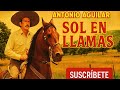 El Sol En Llamas 1961 Película Completa Protagonizada Por Antonio Aguilar Acción Y Drama