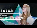 aespa - Forever (98% Official Instrumental)