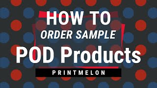 How To Order Sample Print On Demand Products From 