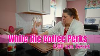 8:00 AM Kitchen Reset While the Coffee Perks | Cleaning Motivation