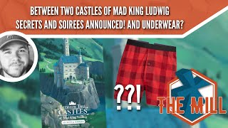 Between Two Castles of Mad King Ludwig: Secrets & Soirees Announced! And Underwear? - The Mill
