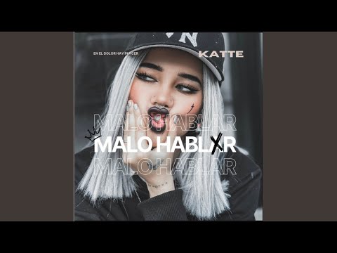 Malo Hablar