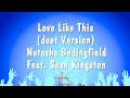 Love Like This (duet Version) - Natasha Bedingfield Feat. Sean Kingston (Karaoke Version)