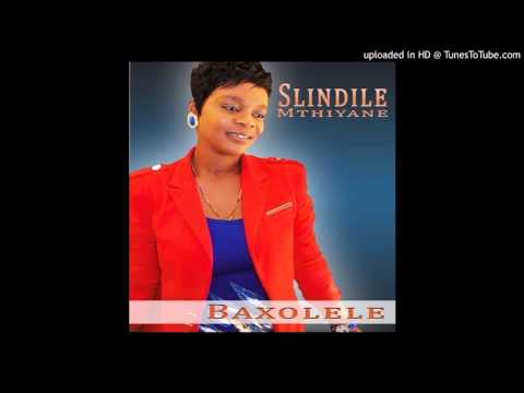 SLINDILE MTHIYANE (Baxolele)