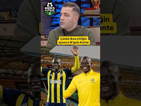 Yağız Sabuncuoğlu N’golo Kantenin nasıl ikna olduğunu anlatıyor #fenerbahçe