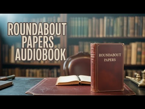 Roundabout Papers by William Makepeace Thackeray — free full audiobook