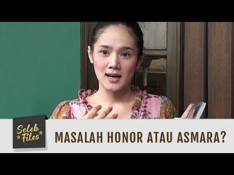 Seleb Files: Ratu Pecah, Masalah Honor atau Asmara? - Episode 63