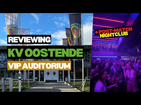 Reviewing KV Oostende 🇧🇪 hospitality and…NIGHTCLUB 🪩