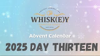 2025 Whisky Advent Calendar - Day Thirteen