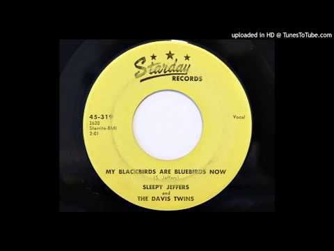 The Davis Twins and Sleepy Jeffers - My Blackbirds Are Bluebirds Now (Starday 319)