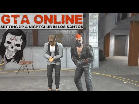 GTA V Online Tales - Settig Up A Nightclub [Episode 4]