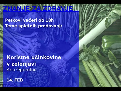 Ana Ogorelec: Zdravilne učinkovine v zelenjavi