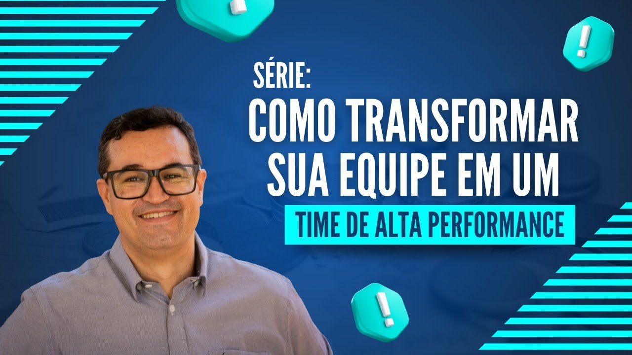 Como Transformar Sua Equipe em um Time de Alta Performance?
