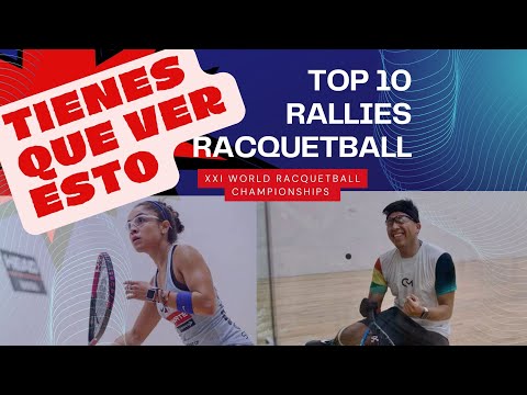 RACQUETBALL LOS 10 MEJORES PUNTOS XXI MUNDIAL DE RACQUETBALL 2022