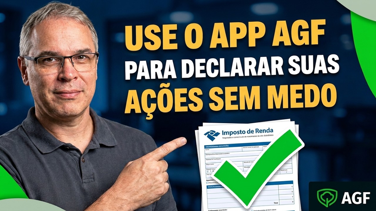 IRPF 2026: Como declarar suas AÇÕES sem enlouquecer (e o App AGF que organiza tudo)