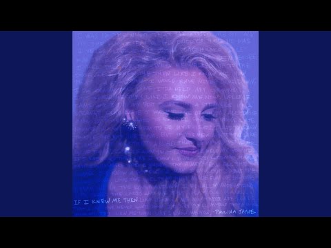 If I Knew Me Then - Paulina Jayne