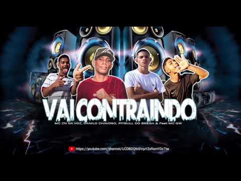 🔵 DANILO CHAVOSO, PITBULL DO BREGA, ZN NA VOZ , MC GW-ELA VAI CONTRAINDO