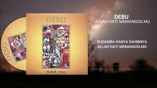 Download lagu DEBU - Allah, Hati Memanggilmu Video Lirik mp3 Download lagu DEBU - Allah, Hati Memanggilmu Video Lirik mp3
