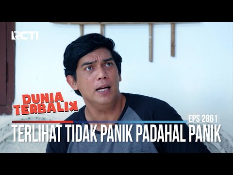 Terlihat Tidak Panik Padahal Panik - Dunia Terbalik
