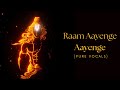 Ram Aayenge Vocal Only Swati Mishra Without Music