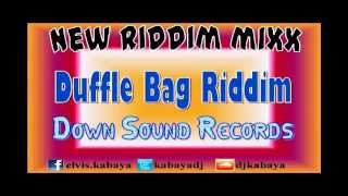 Duffle Bag Riddim MIX[June 2012] - Downsound Records