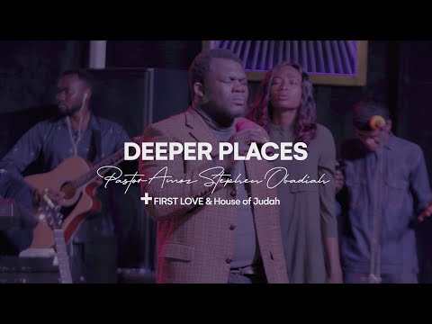 Deeper places video by Pastor Amoz Obadiah and First love