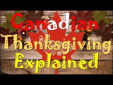 Canadian Thanksgiving Explained