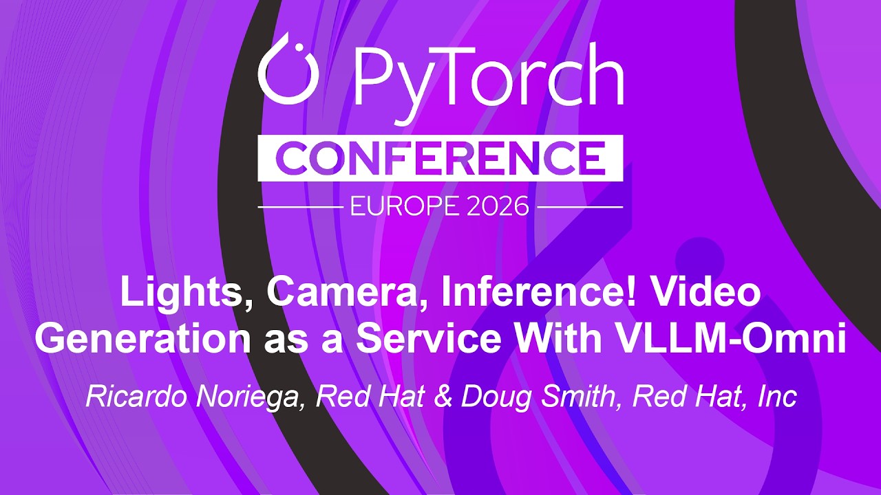 Lights, Camera, Inference! Video Generation as a Service With VLLM-O... Ricardo Noriega & Doug Smith